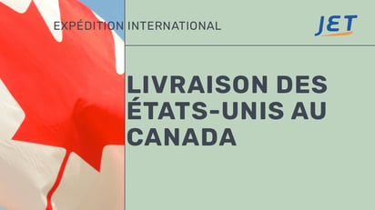 Livraison des États Unis au Canada