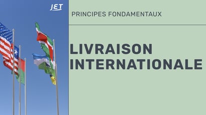 Un groupe de drapeaux internationaux avec le titre “Livraison internationale